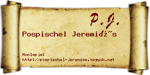 Pospischel Jeremiás névjegykártya